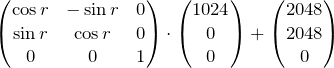 $$
  \begin{pmatrix}
    \cos{r} & -\sin{r} & 0 \
    \sin{r} & \cos{r} & 0 \
    0 & 0 & 1 \
  \end{pmatrix}
  \cdot
  \begin{pmatrix} 1024 \ 0 \ 0 \end{pmatrix} +
  \begin{pmatrix} 2048 \ 2048 \ 0 \end{pmatrix} 
$$